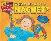 Book Cover for What Makes a Magnet? by Franklyn M. Branley