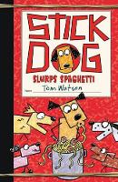 Book Cover for Stick Dog Slurps Spaghetti by Tom Watson