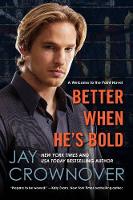 Book Cover for Better When He's Bold by Jay Crownover