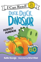 Book Cover for Duck, Duck, Dinosaur: Perfect Pumpkin by Kallie George