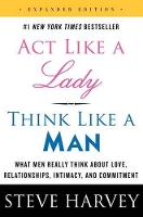 Book Cover for Act Like a Lady, Think Like a Man, Expanded Edition by Steve Harvey