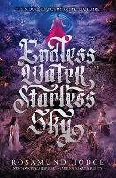 Book Cover for Endless Water, Starless Sky by Rosamund Hodge