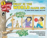 Book Cover for What Is the World Made Of? by Kathleen Weidner Zoehfeld