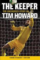 Book Cover for The Keeper: The Unguarded Story of Tim Howard by Tim Howard