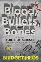 Book Cover for Blood, Bullets, and Bones by Bridget Heos