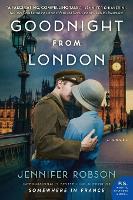 Book Cover for Goodnight from London by Jennifer Robson