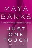 Book Cover for Just One Touch by Maya Banks