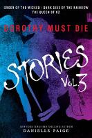 Book Cover for Dorothy Must Die Stories Volume 3 by Danielle Paige