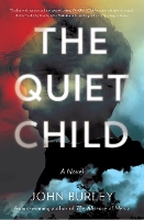 Book Cover for The Quiet Child by John Burley