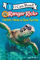 Book Cover for Ranger Rick: I Wish I Was a Sea Turtle by Jennifer Bové