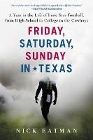 Book Cover for Friday, Saturday, Sunday in Texas by Nick Eatman