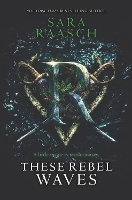 Book Cover for These Rebel Waves by Sara Raasch