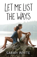 Book Cover for Let Me List the Ways by Sarah White