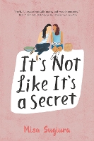 Book Cover for It's Not Like It's a Secret by Misa Sugiura