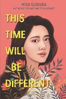 Book Cover for This Time Will Be Different by Misa Sugiura