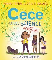 Book Cover for Cece Loves Science and Adventure by Kimberly Derting, Shelli R. Johannes