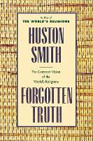 Book Cover for Forgotten Truth by Huston Smith