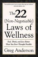 Book Cover for 22 Non Negotiable Laws of Wellness by Greg Anderson