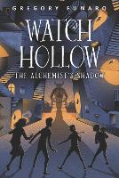 Book Cover for Watch Hollow: The Alchemist's Shadow by Gregory Funaro