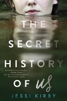 Book Cover for The Secret History of Us by Jessi Kirby