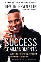 Book Cover for The Success Commandments: Master the Ten Spiritual Principles to Achieve Your Destiny by DeVon Franklin