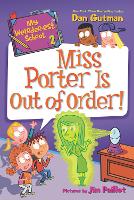 Book Cover for My Weirder-est School #2: Miss Porter Is Out of Order! by Dan Gutman
