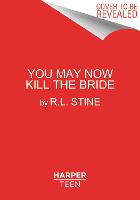 Book Cover for You May Now Kill the Bride by R. L. Stine