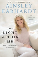 Book Cover for The Light Within Me by Ainsley Earhardt