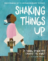 Book Cover for Shaking Things Up: 14 Young Women Who Changed the World by Susan Hood