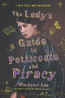 Book Cover for The Lady's Guide to Petticoats and Piracy by Mackenzi Lee