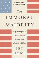 Book Cover for The Immoral Majority by Ben Howe