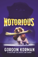 Book Cover for Notorious by Gordon Korman