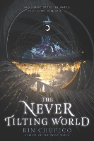 Book Cover for The Never Tilting World by Rin Chupeco