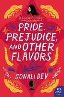 Book Cover for Pride, Prejudice, and Other Flavors by Sonali Dev