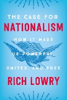 Book Cover for The Case for Nationalism by Rich Lowry