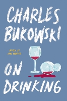 Book Cover for On Drinking by Charles Bukowski