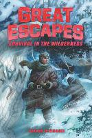 Book Cover for Great Escapes #4: Survival in the Wilderness by Steven Otfinoski