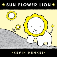 Book Cover for Sun Flower Lion Board Book by Kevin Henkes