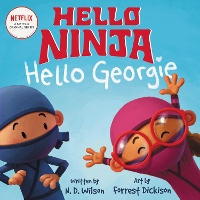 Book Cover for Hello, Ninja. Hello, Georgie by N. D. Wilson