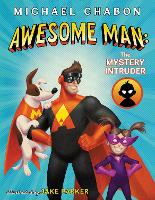 Book Cover for Awesome Man: The Mystery Intruder by Michael Chabon
