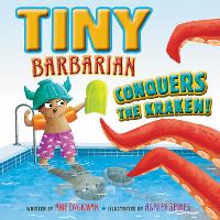 Book Cover for Tiny Barbarian Conquers the Kraken! by Ame Dyckman