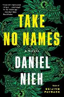 Book Cover for Take No Names by Daniel Nieh