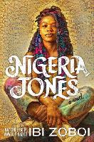 Book Cover for Nigeria Jones by Ibi Zoboi