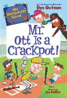 Book Cover for My Weirder-est School #10: Mr. Ott Is a Crackpot! by Dan Gutman