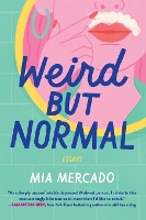 Book Cover for Weird but Normal by Mia Mercado