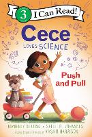 Book Cover for Cece Loves Science: Push and Pull by Kimberly Derting, Shelli R. Johannes