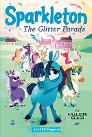 Book Cover for Sparkleton #2: The Glitter Parade by Calliope Glass