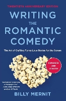 Book Cover for Writing The Romantic Comedy, 20th Anniversary Expanded and Updated Edition by Billy Mernit