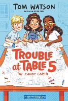 Book Cover for Trouble at Table 5 #1: The Candy Caper by Tom Watson