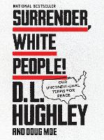 Book Cover for Surrender, White People! by D.L. Hughley